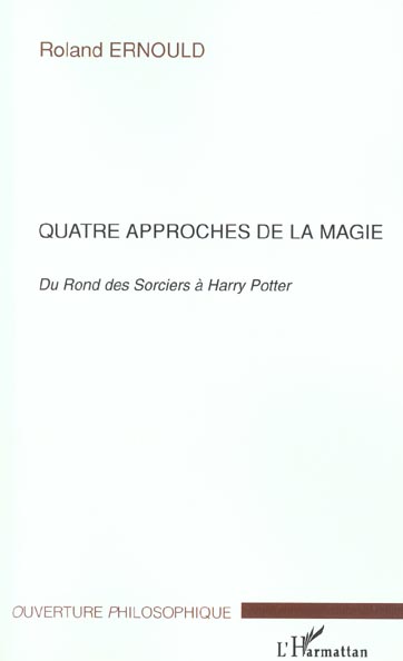 Quatre approches de la magie. Du Rond des Sorciers à Harry Potter