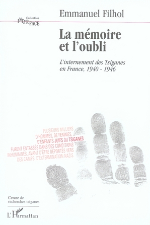 La mémoire et l'oubli. L'internement des Tsiganes en France, 1940-1946