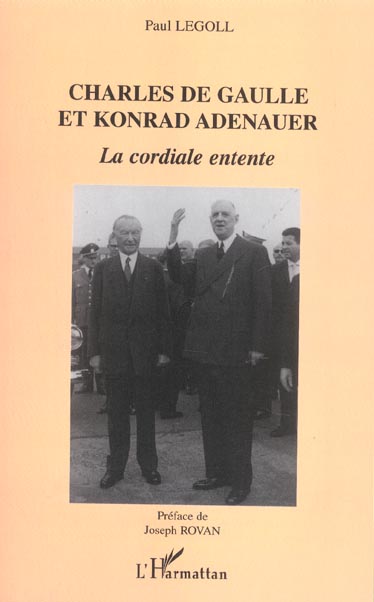 Charles de Gaulle et Konrad Adenauer. La cordiale entente