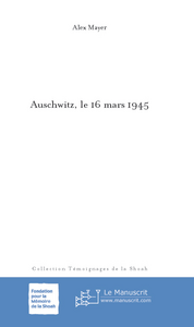 Auschwitz, le 16 mars 1945