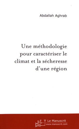 Une méthodologie pour caractériser le climat et la sécheresse d'une région