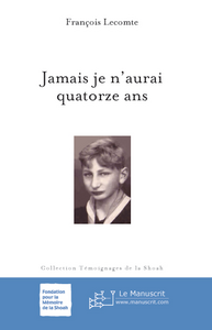 Jamais je n'aurai quatorze ans
