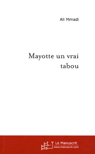 Mayotte un vrai tabou. Ce qui doit enfin changer