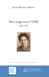 Mes vingt ans à l'OSE. 1941-1961