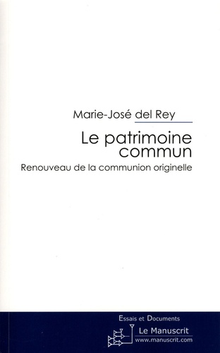 Le patrimoine commun. Renouveau de la communion originelle
