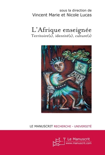 L'Afrique enseignée. Territoire(s), identité(s), culture(s)