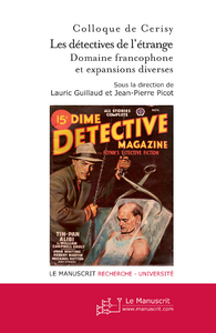 Les détectives de l'étrange. Tome 2, Domaine francophone et expansions diverses