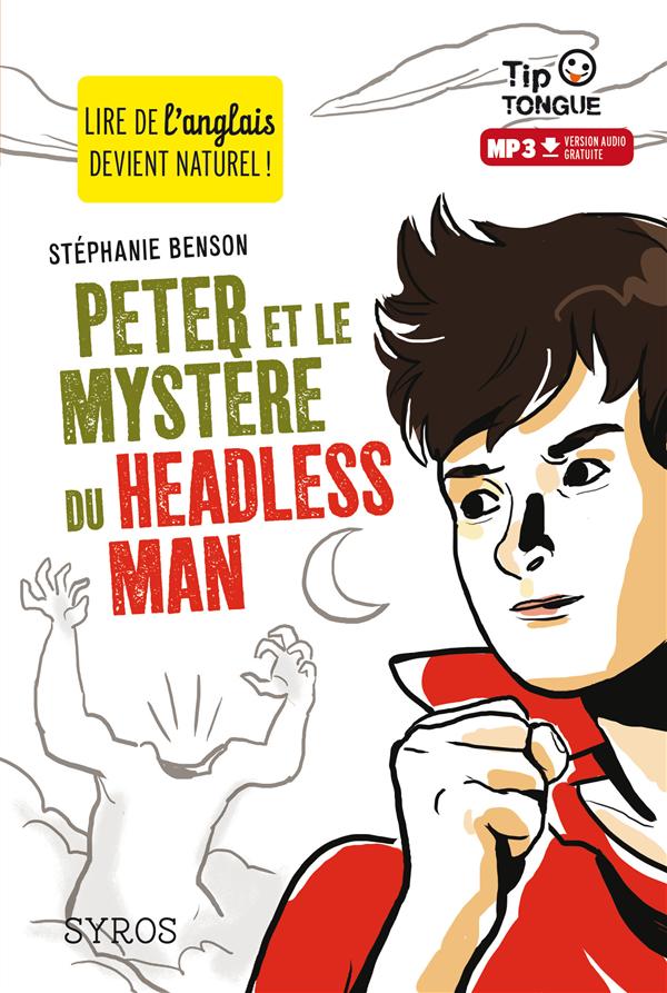 Peter et le mystère du headless man. Textes en français et anglais