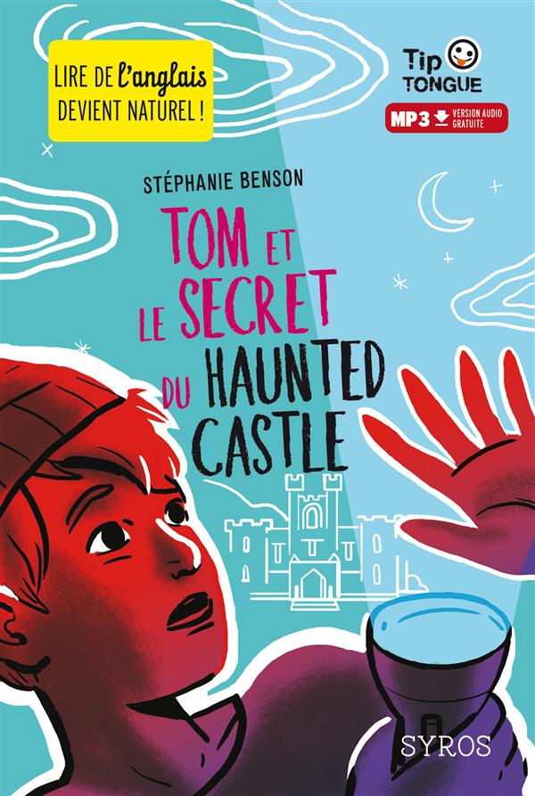 Tom et le secret du Haunted Castle. Textes en français et anglais