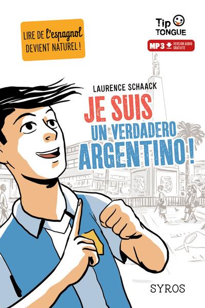Je suis un verdadero argentino ! Textes en français et en espagnol