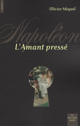 Napoléon : L'Amant pressé