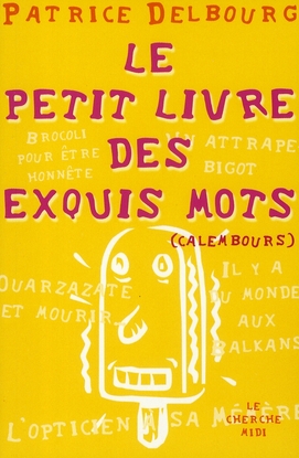 Le petit livre des exquis mots
