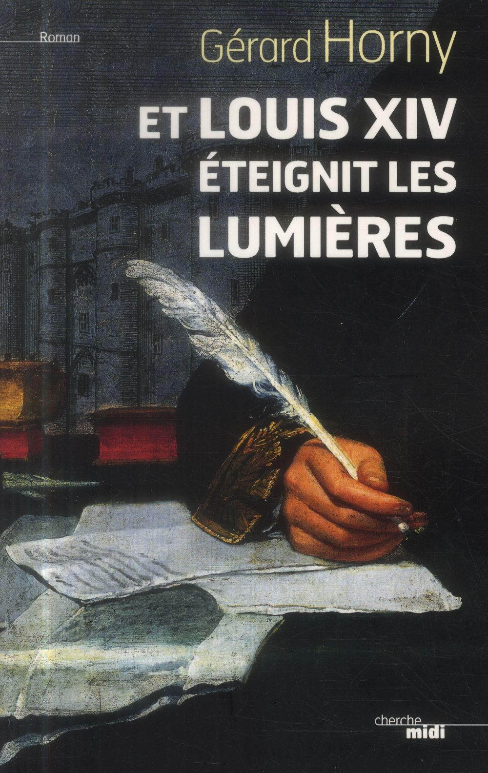 Et Louis XIV éteignit les Lumières