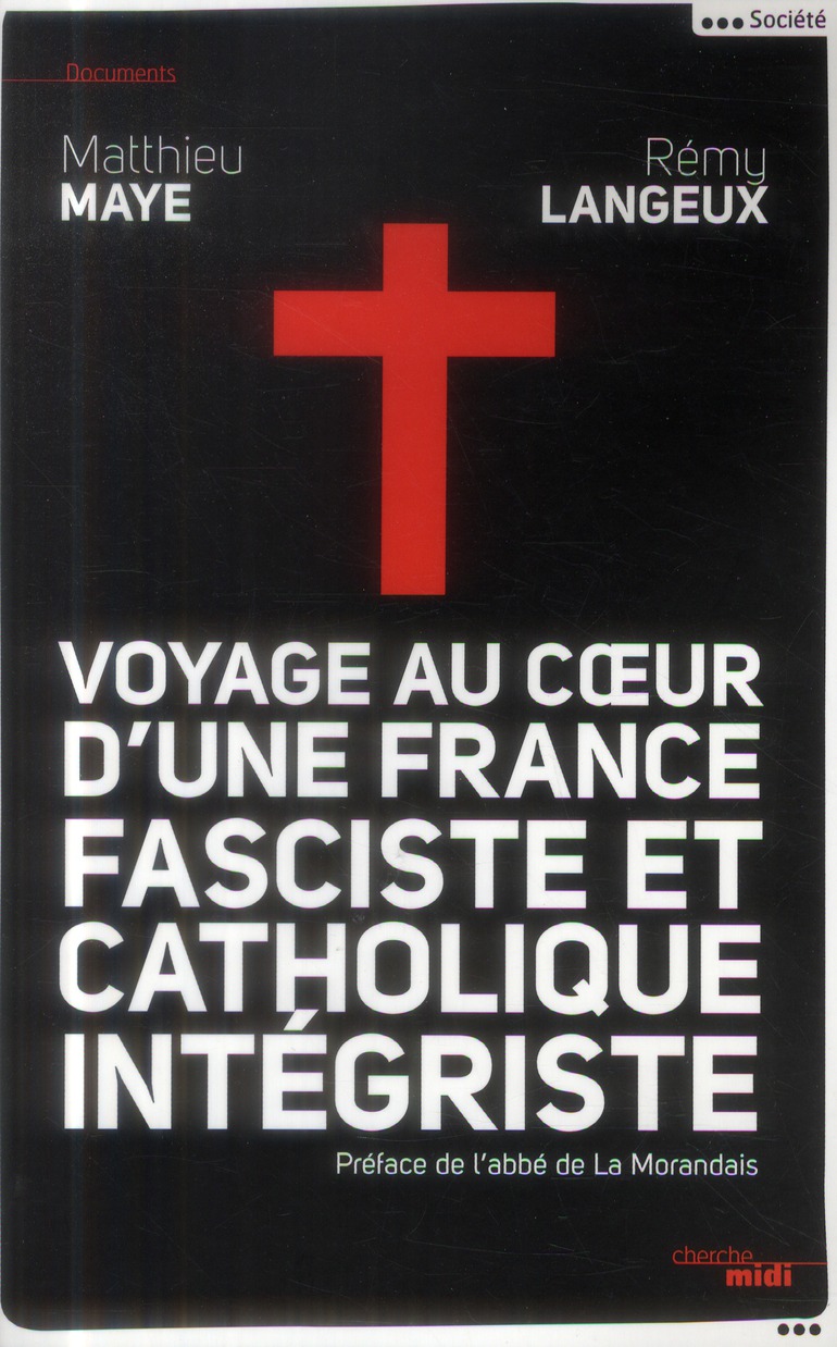 Voyage au coeur d'une France fasciste et catholique intégriste