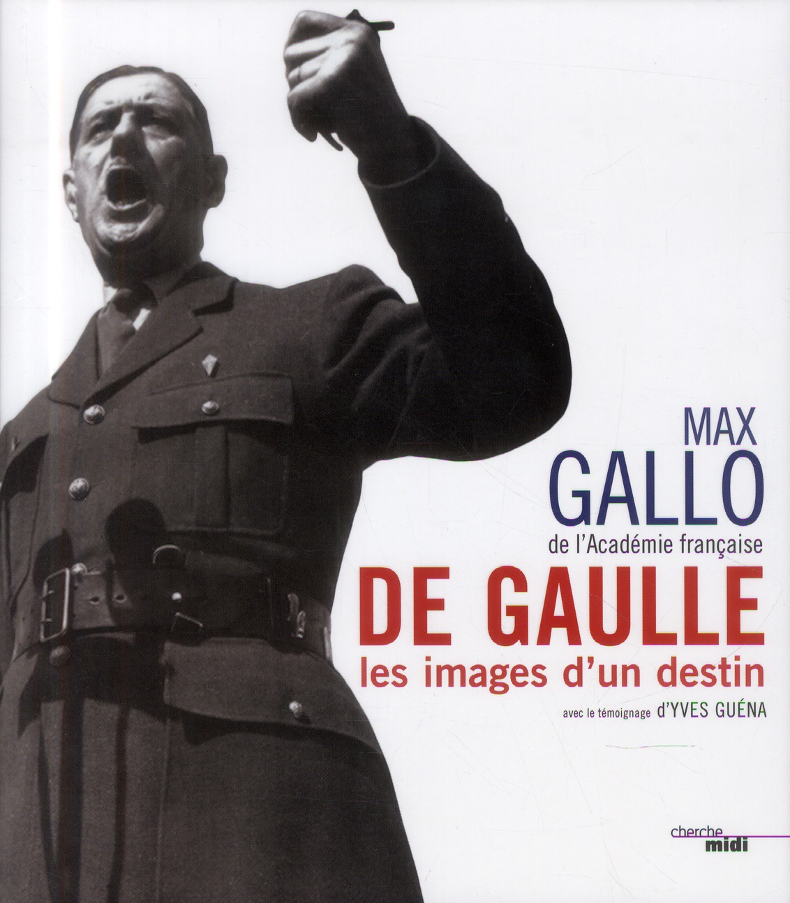 De Gaulle. Les images d'un destin