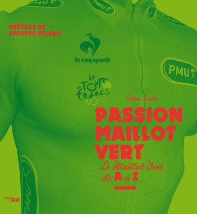 Passion maillot vert. Le maillot vert de A à Z