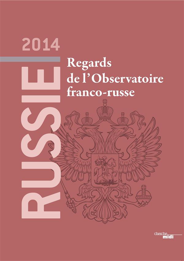 Russie 2014. Regards de l'Observatoire franco-russe