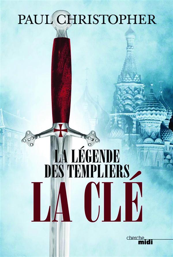 La légende des templiers Tome 6 : La clé