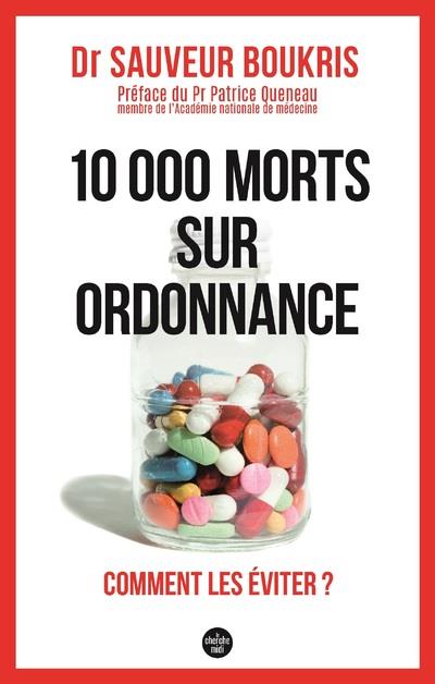 10 000 morts sur ordonnance. Comment les éviter ?