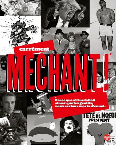 Carrément méchant ! Parce que s'il ne fallait aimer que les gentils, nous serions morts d'ennui