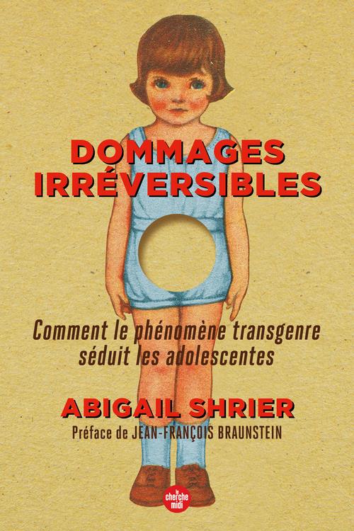 Dommages irréversibles. Comment le phénomène transgenre séduit les adolescentes