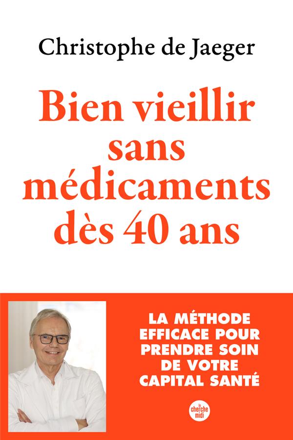 Bien vieillir sans médicaments dès 40 ans