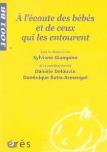 A l'écoute des bébés et de ceux qui les entourent