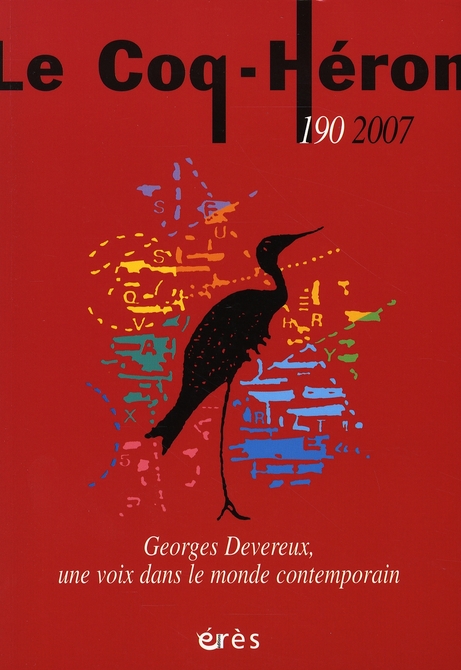 Le Coq-Héron N° 190, Septembre 2007 : Georges Devereux, une voix dans le monde contemporain
