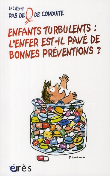 Enfants turbulents : l'enfer est-il pavé de bonnes préventions ?