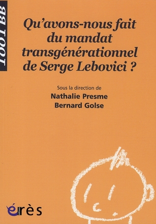 Qu'avons-nous fait du mandat transgénérationnel de Serge Lebovici ?