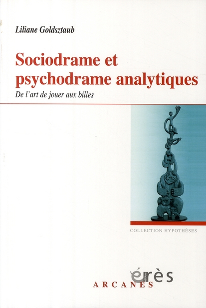 Sociodrame et Psychodrame analytiques. De l'art de jouer aux billes
