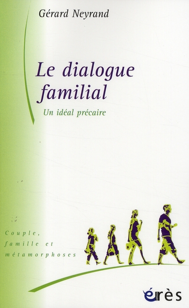 Le dialogue familial. Un idéal précaire