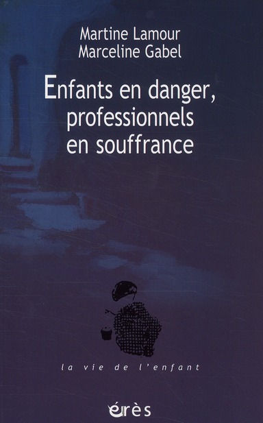 Enfants en danger, professionnels en souffrance