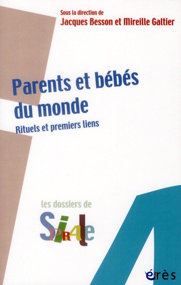 Parents et bébés du monde. Rituels et premiers liens