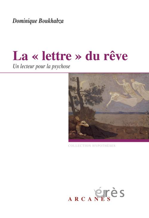 La "lettre" du rêve. Un lecteur pour la psychose