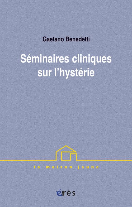 L'hystérie. Séminaire théorico-clinique 1