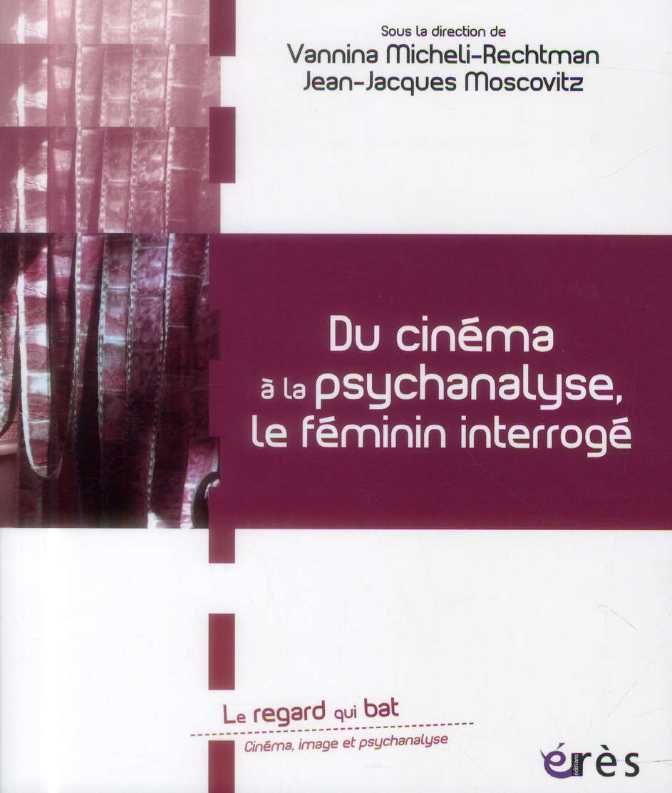 Du cinéma à la psychanalyse, le féminin interrogé
