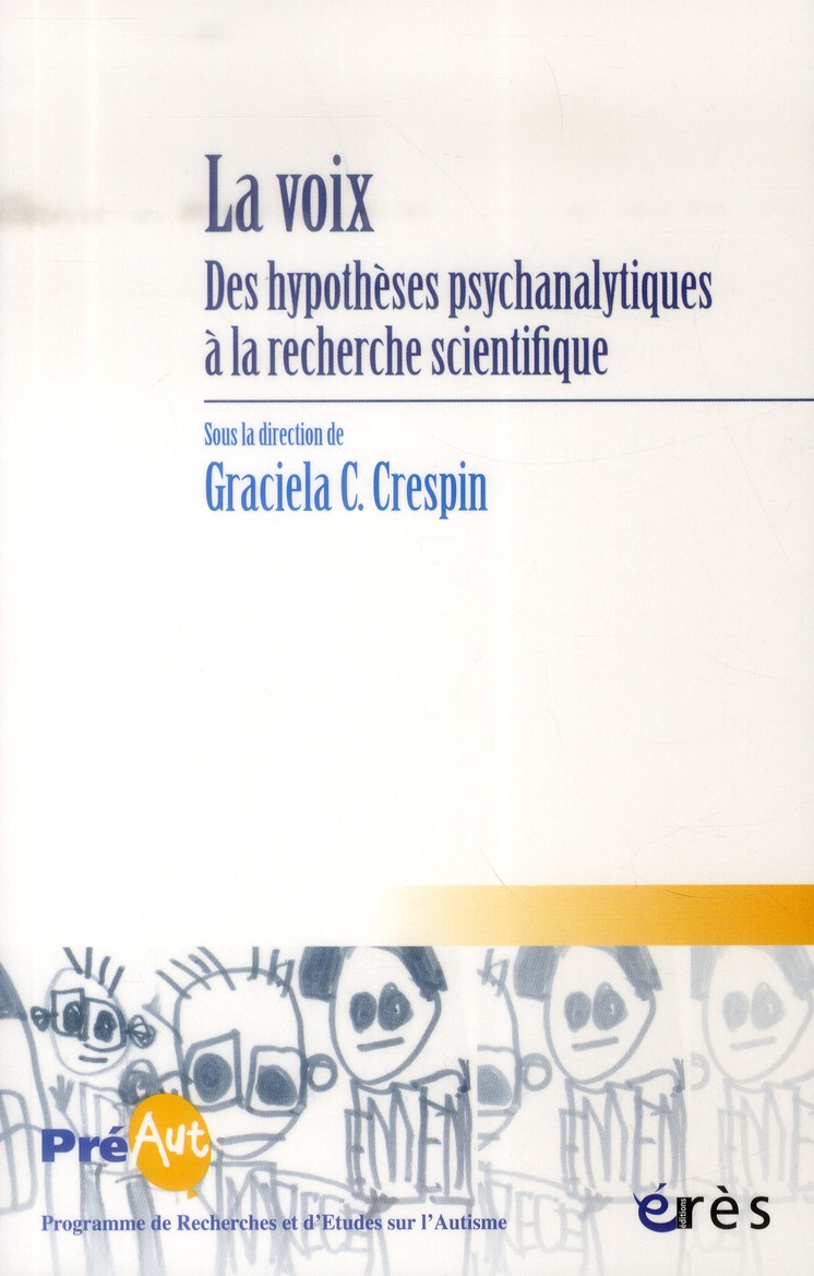 Cahiers de PREAUT N° 10 : La voix, des hypothèses psychanalytiques à la recherche scientifique