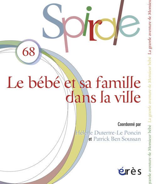 Spirale N° 68 : Le bébé et sa famille dans la ville