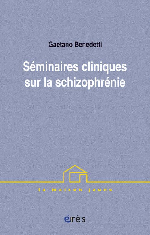 Séminaires cliniques sur la schizophrénie
