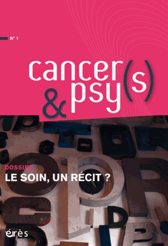 Cancers & psys N° 1 : Le soin, un récit ?