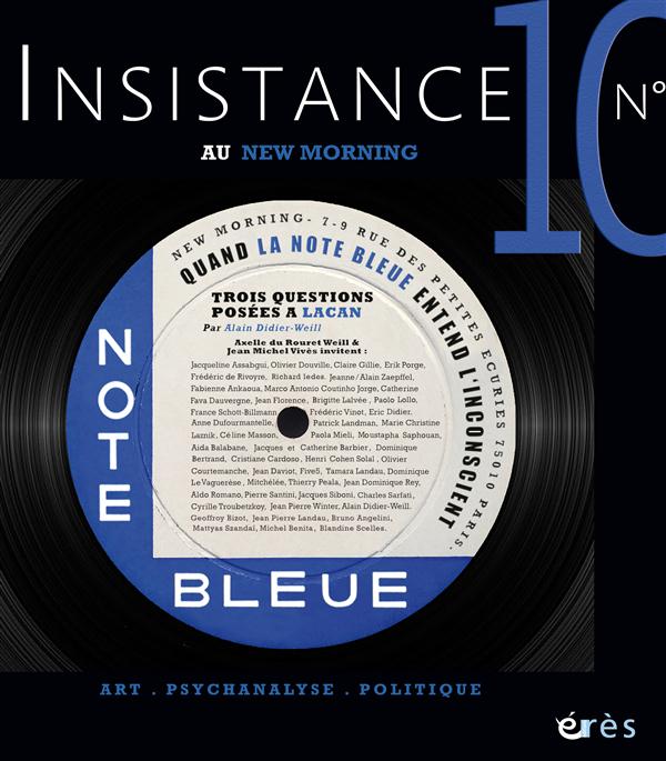 Insistance N° 10 : Quand la note bleue entend l'inconscient