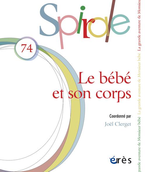 Spirale N° 74, Juin 2015 : Bébé et son corps