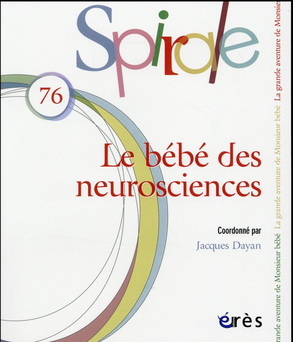 Spirale N° 76, Décembre 2015 : Le bébé des neurosciences