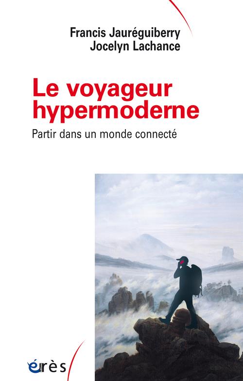 Le voyageur hypermoderne, partir dans un monde connecté