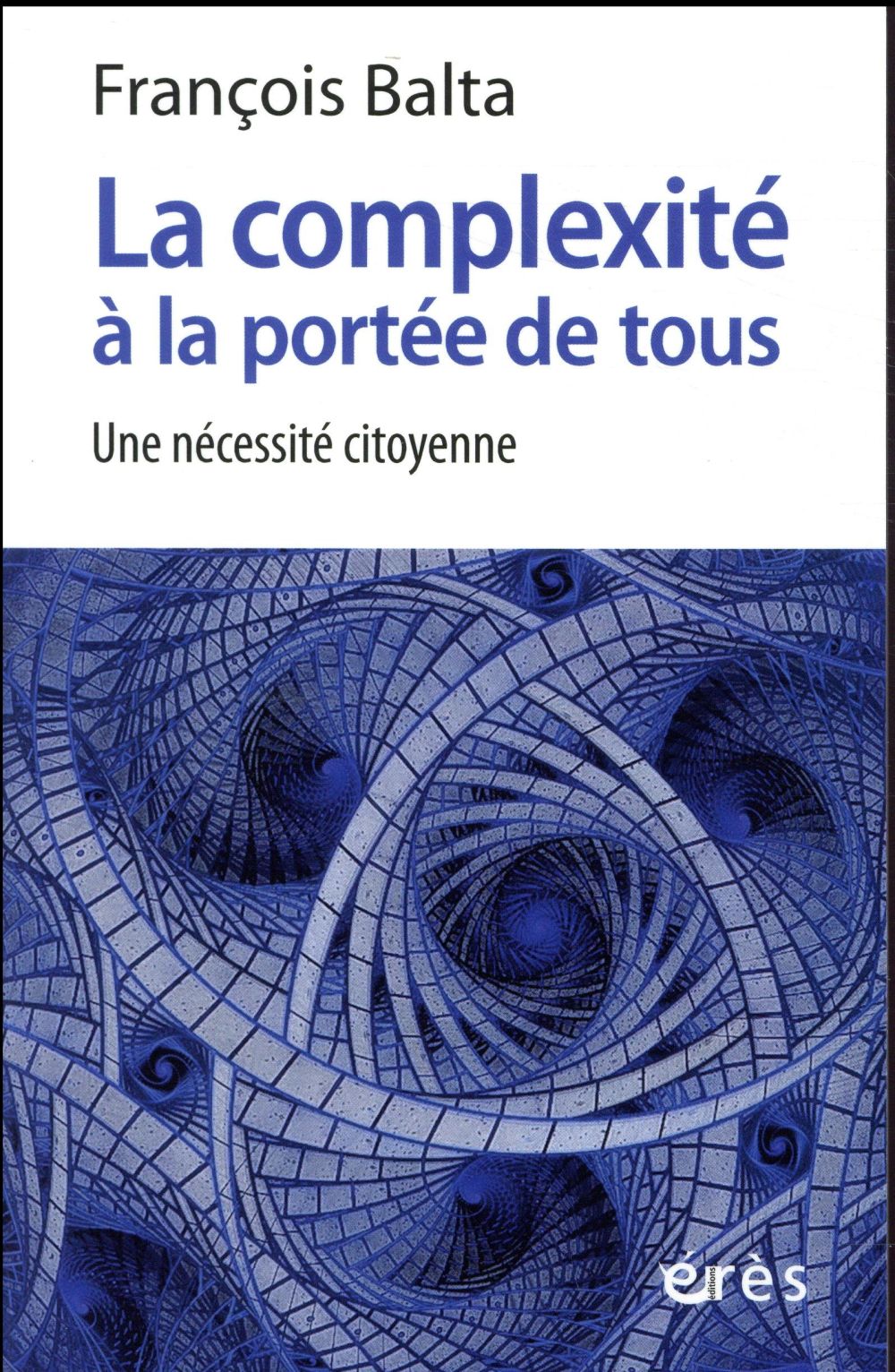 La complexité à la portée de tous. Une nécessité citoyenne