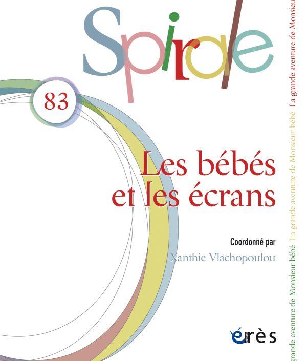 Spirale N° 83 : Les bébés et les écrans
