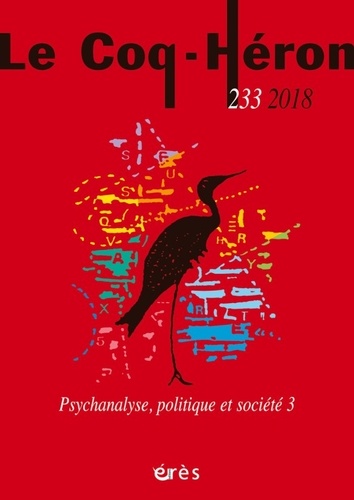 Le Coq-Héron N° 233, septembre 2018 : Psychanalyse, politique et société