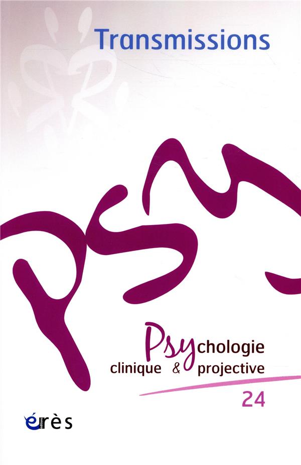 Psychologie clinique et projective N° 24, novembre 2018 : Transmissions