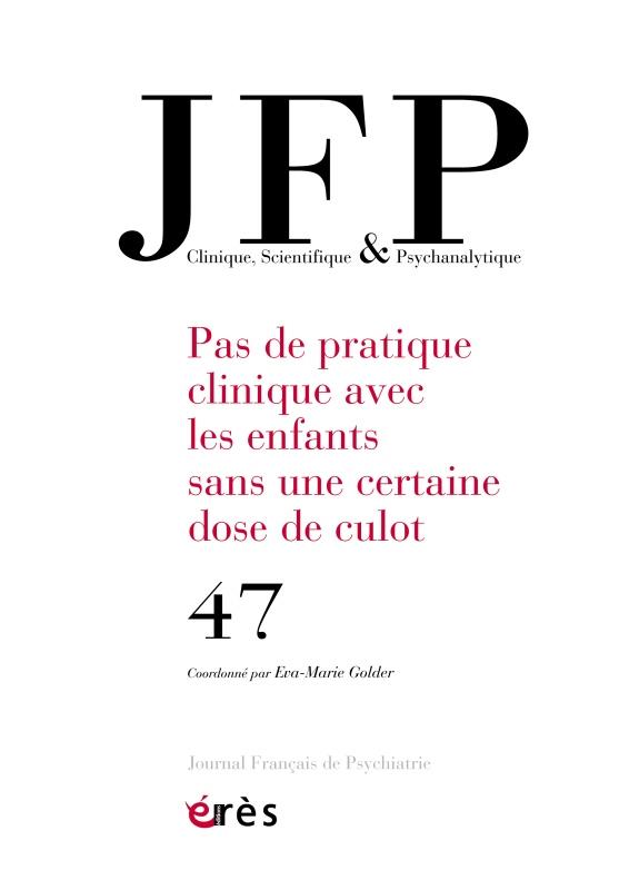 Journal Français de Psychiatrie N° 47 : Pas de pratique sans une dose de culot